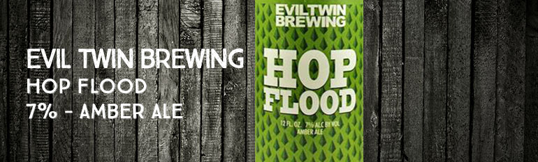 Evil Twin Brewing – Hop Flood – 7% – Amber Ale