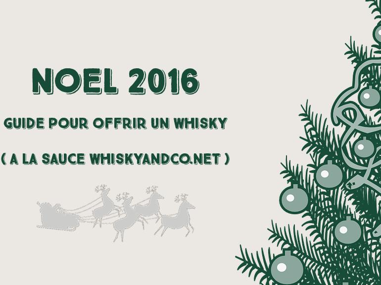 Noel 2016 : guide pour offrir un whisky