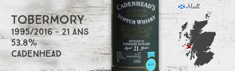 Tobermory – 1995/2016 – 21yo – 53,8% – Cadenhead – Authentic Collection