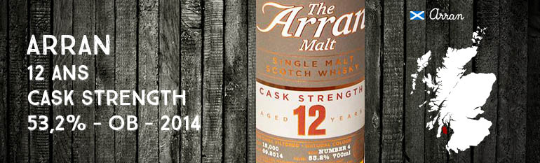 Arran – 12yo – Cask Strength – 53,2% – OB – 2014