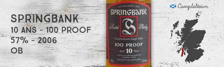 Springbank – 10yo – 100 Proof – 57% – OB – 2006