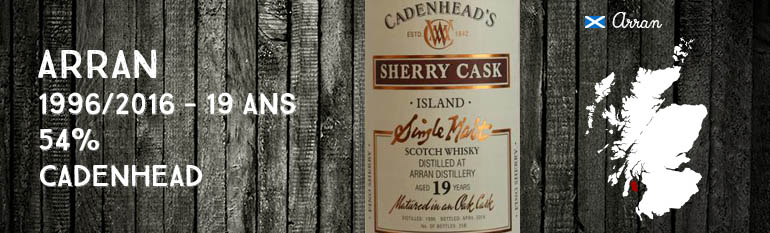 Arran – 1996/2016 – 19yo – 54% – Cadenhead – Wood Range – Sherry Cask