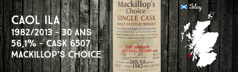 Caol Ila – 1982/2013 – 30yo – 56,1% – Cask 6507 – Mackillop’s Choice – Single cask – Cask Strength