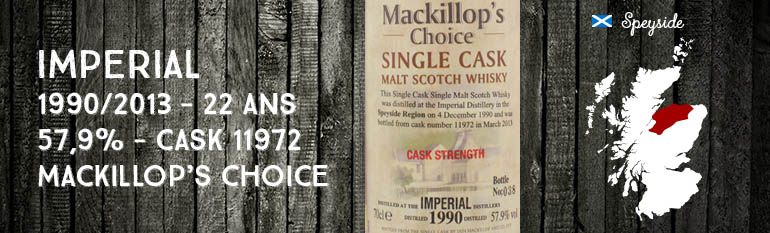 Imperial – 1990/2013 – 22yo – 57,9% – Cask 11972 – Mackillop’s Choice – Single cask – Cask Strength