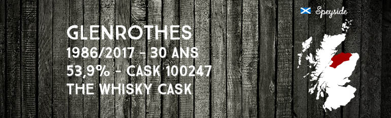 Glenrothes – 1986/2017 – 30 ans – 53,9% – Cask 100247 – The Whisky Cask