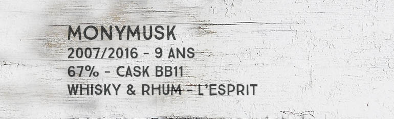 Monymusk – 2007/2016 – 9yo – 67% – Cask BB11 – Whisky & Rhum – L’esprit – Jamaïque