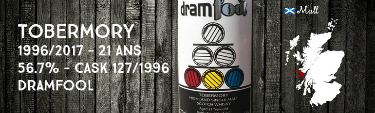 Tobermory – 1996/2017 – 21yo – 56,7% – Cask 127/1996 – Dramfool