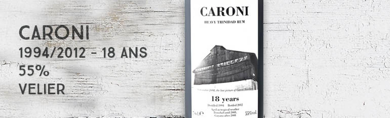 Caroni – 1994/2012 – 18yo – 55% – Heavy Trinidad Rum – Velier – Trinidad & Tobago