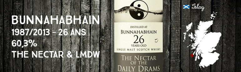 Bunnahabhain – 1987/2013 – 26yo – 60,3% – The Nectar & La Maison Du Whisky – The Nectar of the Daily Drams