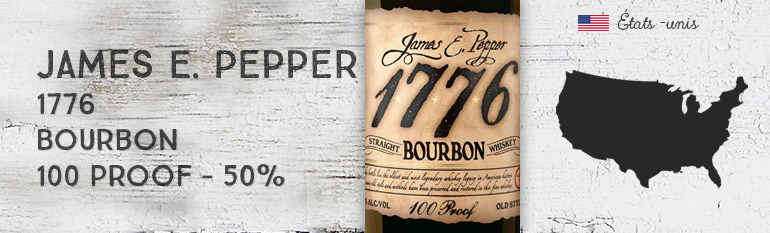 James E. Pepper – 1776 – Bourbon – 100 proof – 50%