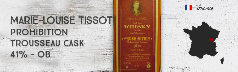 Marie-Louise Tissot – Prohibition – Trousseau cask – 41% – OB