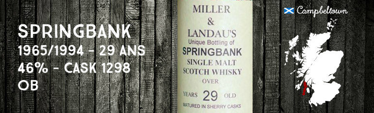 Springbank – 1965/1994 – 29yo – 46% – Cask 1298 – OB – for Ian Miller & Jonathan Landau