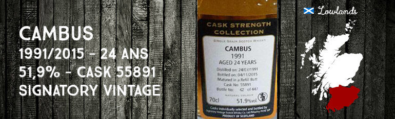 Cambus – 1991/2015 – 24yo – 51,9% – Cask 55891 – Signatory Vintage – Cask Strength