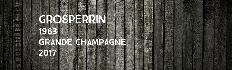 Grosperrin – 1963 – Grande Champagne – 2017