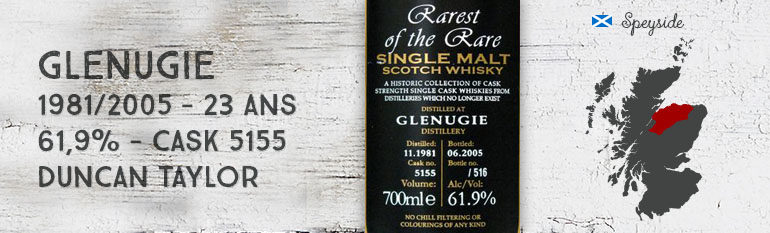 Glenugie – 1981/2005 – 23yo – 61,9% – Cask 5155 – Duncan Taylor – Rarest of the Rare