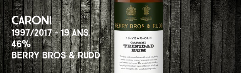 Caroni – 1997/2017 – 19yo – 46% – Berry Bros & Rudd – Trinidad & Tobago