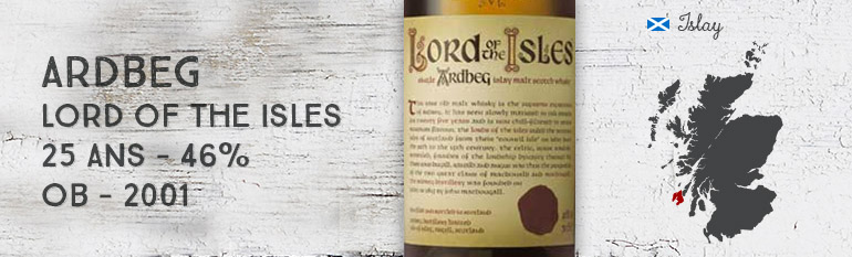 Ardbeg – Lord of the Isles – 25yo – 46% – OB – 2001