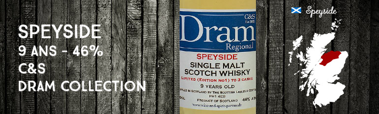 Speyside – 9 ans – 46%  – C&S – Dram Regional – Edition n°1 – 2011