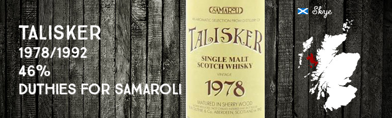 Talisker – 1978/1992 – 46% – R.W Duthies & Co – for Samaroli