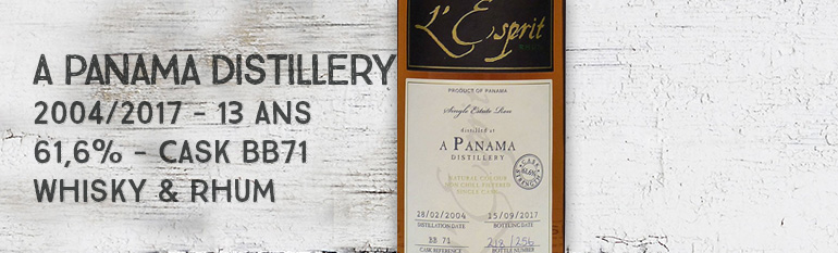 A Panama Distillery – 2004/2017 – 13 ans – 61,6% – Cask BB71 – Whisky & Rhum – L’esprit – Panama