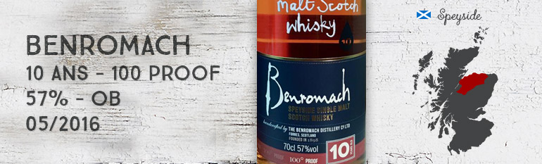 Benromach – 10 ans – 100 Proof – 57% – OB – 05/2016