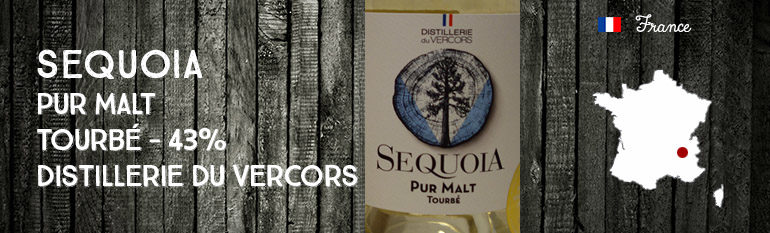 Sequoia – Pur Malt – Tourbé – 43% – Distillerie du Vercors – OB
