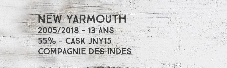 New Yarmouth – 2005/2018 – 13 ans – 55% – Cask JNY15 – Compagnie des Indes – Jamaïque